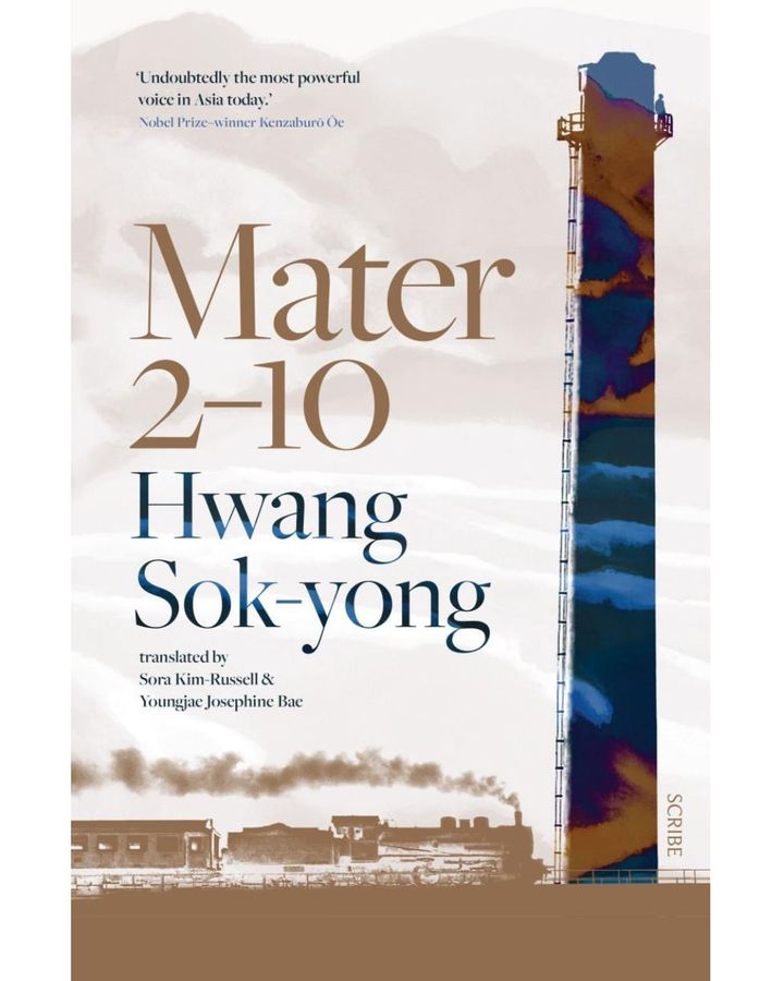 Hwang Sok-yong's Mater 2-10, released in May, spans the Japanese colonial era through to the 21st Century (Credit: Scribe)