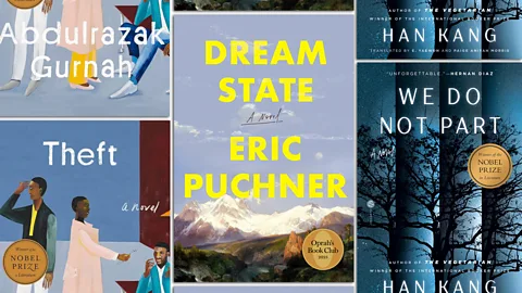 Bloomsbury, Knopf, Penguin Random House The book covers of Theft by Abdulrazak Gurnah, Dream State by Eric Puchner and We Do Not Part by Han Kang (Credit: Bloomsbury, Knopf, Penguin Random House)